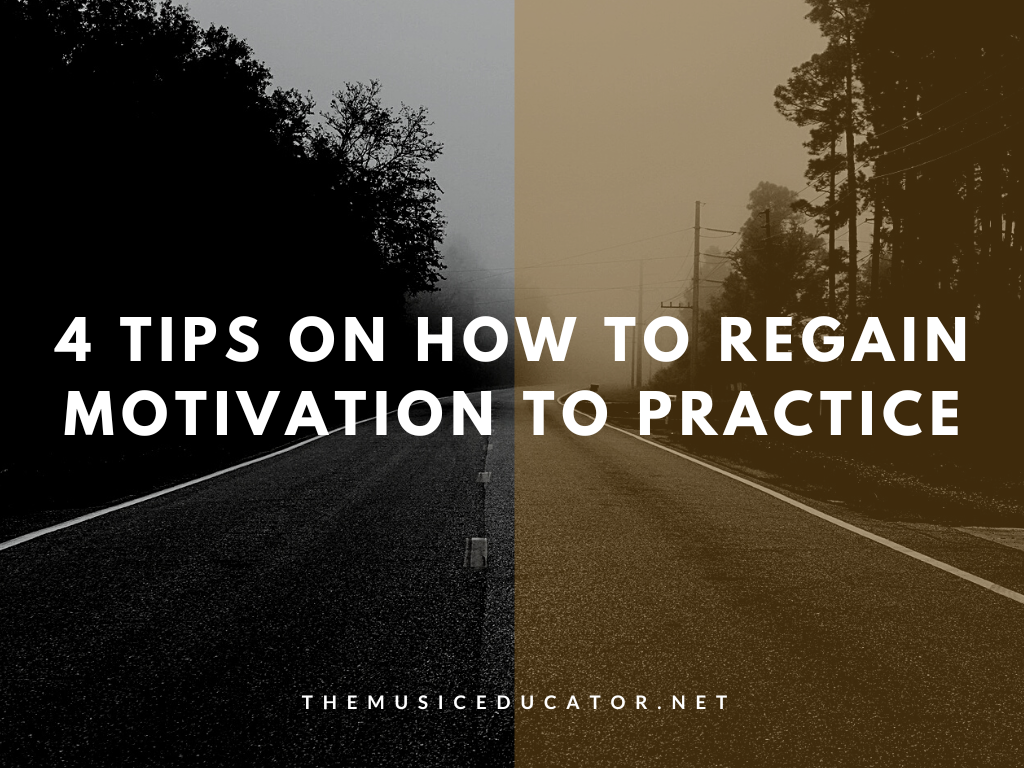 Regaining Motivation To Practice